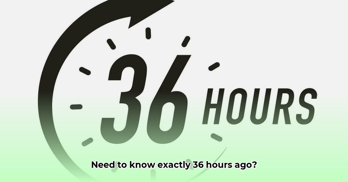 36-hours-ago